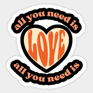 all you need is Love Sticker